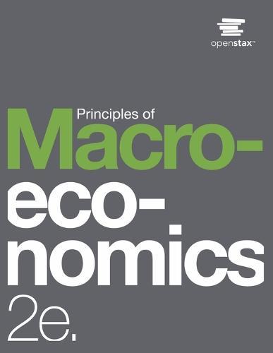 Principles of Macroeconomics 2e by OpenStax (Print Version, Paperback, B&W)