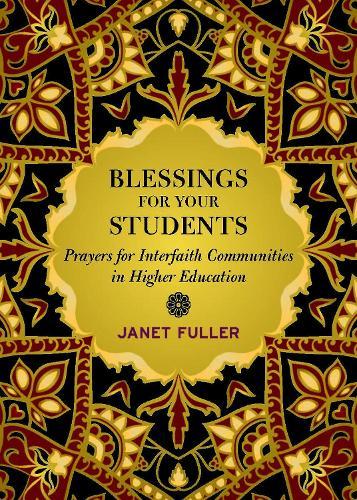 Blessings for Students: Interfaith Prayers for Higher Education