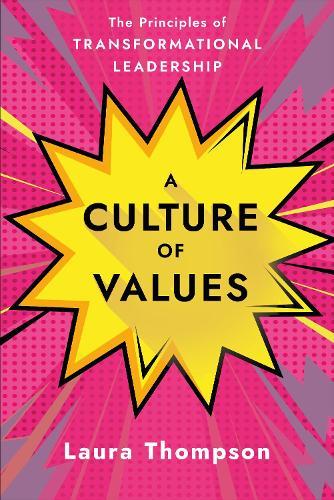Culture of Values: The Principles of Transformational Leadership