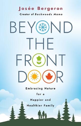 Beyond the Front Door: Embracing Nature for a Happier and Healthier Family