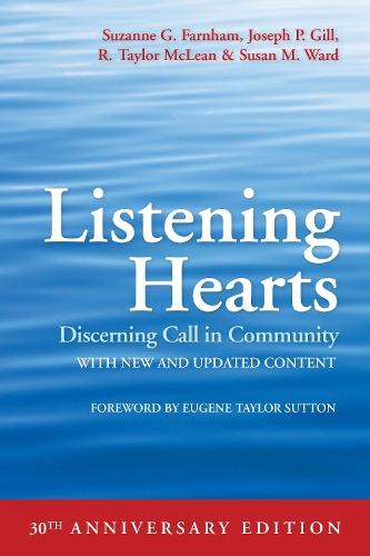 Listening Hearts: Discerning Call in Community (30th Anniversary Edition)