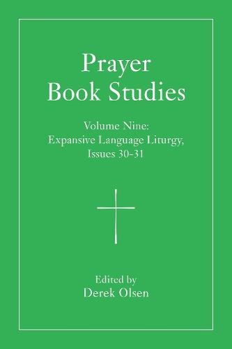 Prayer Book Studies Volume Nine: Expansive Language Liturgy, Issues 30-31