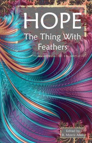 Hope: The Thing With Feathers