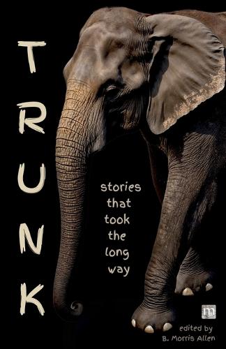 Trunk: stories that took the long way