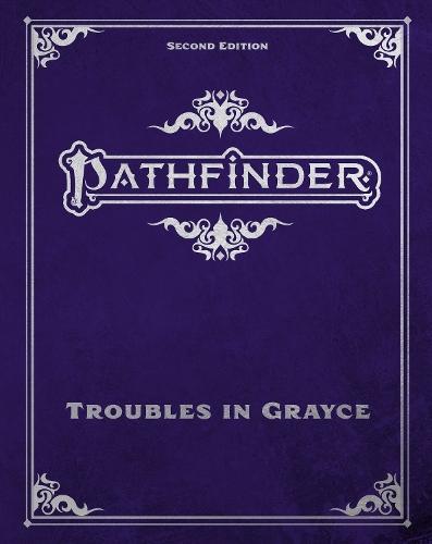 Pathfinder Troubles in Grayce Adventure Anthology