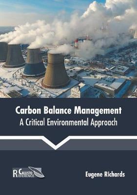 Carbon Balance Management: A Critical Environmental Approach