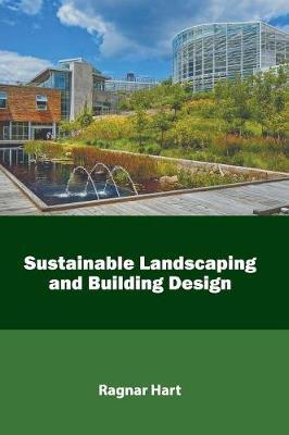 Sustainable Landscaping and Building Design