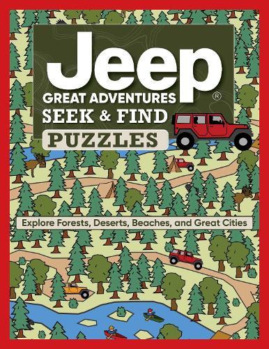 Jeep® Great Adventures Seek & Find Puzzles: Explore Forests, Deserts, Beaches, and Great Cities