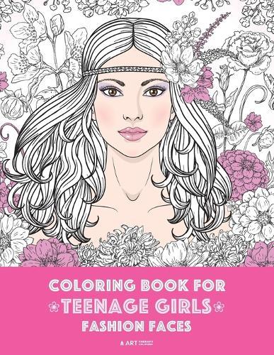 Coloring Book For Teenage Girls: Fashion Faces: Gorgeous Hair Style, Cool, Cute Designs, Coloring Book For Girls, Kids, Teen Girls, Older Girls, Tweens, Teenagers, Girls of All Ages & Adults