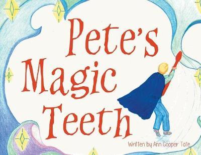 Pete's Magic Teeth