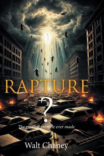 Rapture? The greatest promise ever made