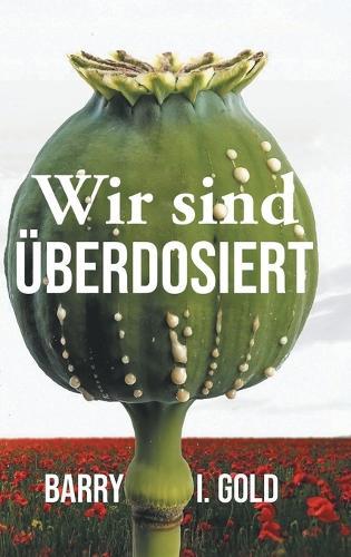 Wir sind Überdosiert