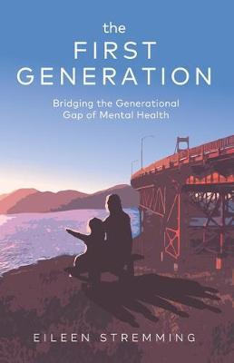 The First Generation: Bridging the Generational Gap of Mental Health