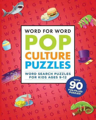 Word for Word: Pop Culture Puzzles: Word Search Book for Kids Ages 9-12