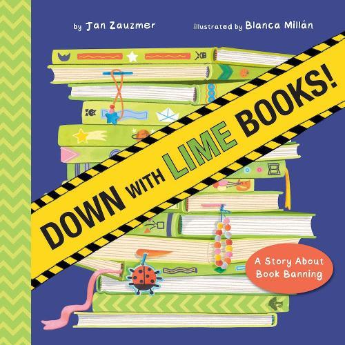 Down with Lime Books!: A Story About Book Banning