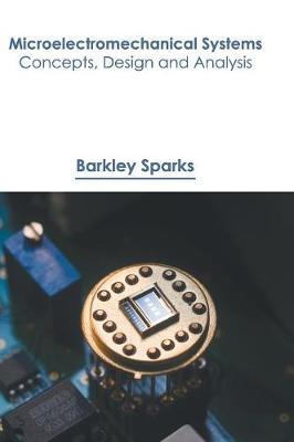 Microelectromechanical Systems: Concepts, Design and Analysis