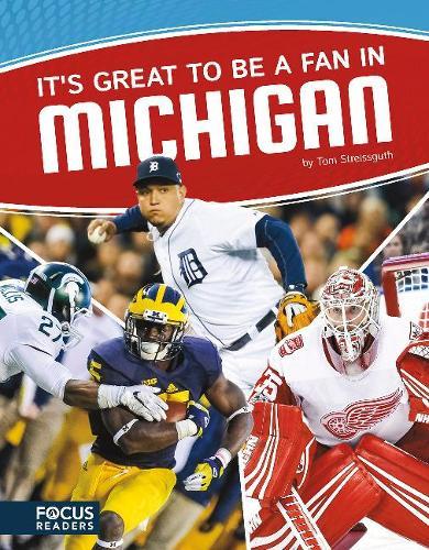 Itâ  s Great to Be a Fan in Michigan