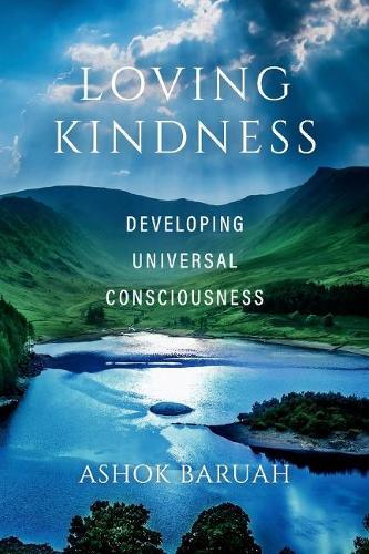 Loving Kindness: Developing Universal Consciousness