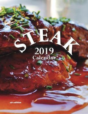 Steak 2019 Calendar (UK Edition)