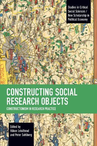 Constructing Social Research Objects: Constructionism in research practice
