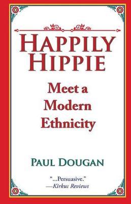 Happily Hippie: Meet a Modern Ethnicity