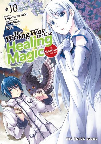 The Wrong Way to Use Healing Magic Volume 10: The Manga Companion