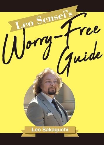 Leo Sensei's Worry-Free Guide