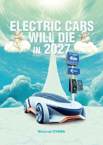 Electric Cars Will Die in 2027