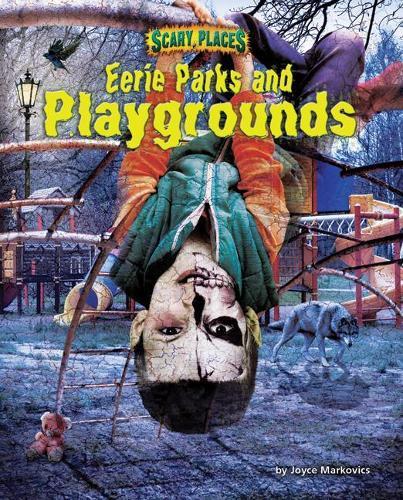 Eerie Parks and Playgrounds
