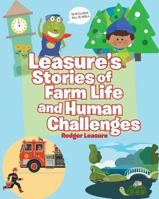 Leasure's Stories of Farm Life and Human Challenges
