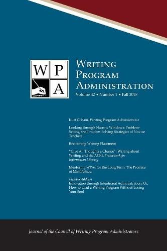 Wpa: Writing Program Administration 42.1 (Fall 2018)
