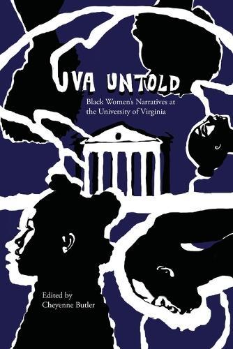 UVA Untold: Black Women's Narratives at the University of Virginia