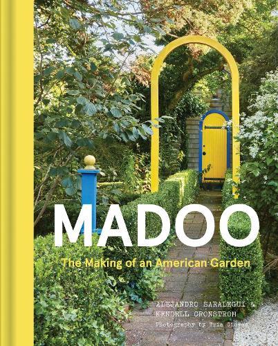 Madoo: The Making of an American Garden