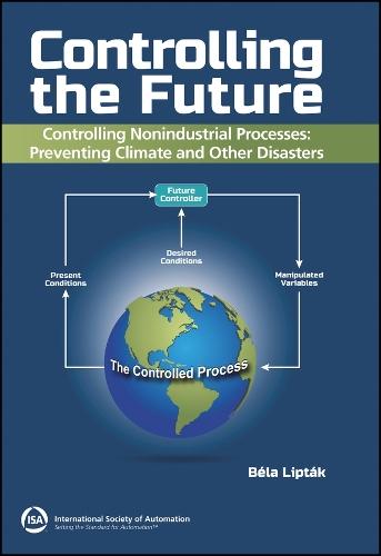 Controlling the Future - Controlling Nonindustrial Processes: Preventing Climate and Other Disasters
