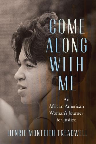 Come Along with Me: An African American Woman's Journey for Justice
