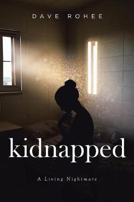 Kidnapped: A Living Nightmare