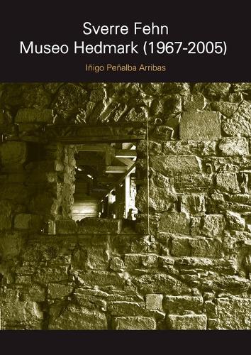 SVERRE FEHN. Museo Hedmark (1967-2005)