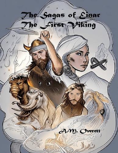 The Sagas of Einar, the First Viking - The Birth of Izantica