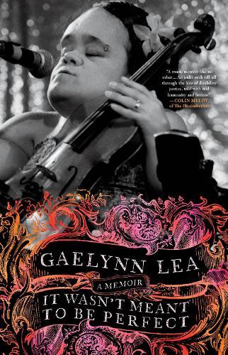 It Wasn't Meant to Be Perfect: A Memoir