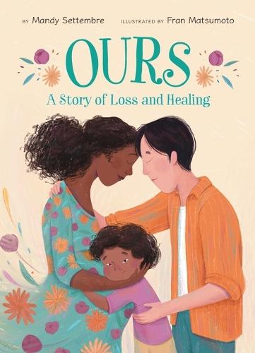 Ours: A Story of Loss and Healing