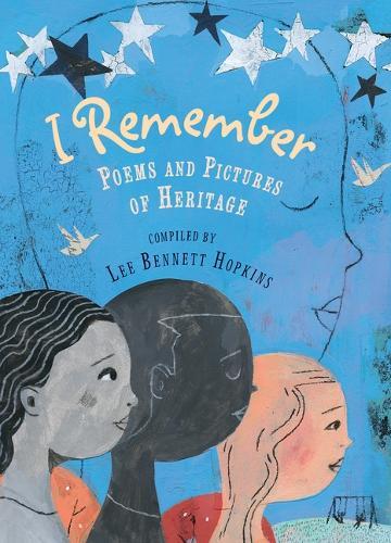I I Remember: Poems and Pictures of Heritage