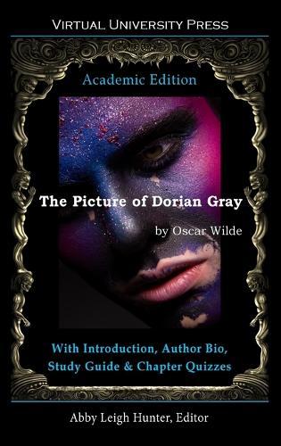 The Picture of Dorian Gray (Academic Edition): With Introduction, Author Bio, Study Guide & Chapter Quizzes
