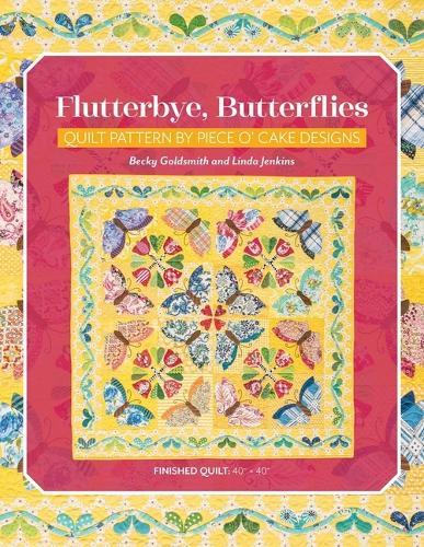 Flutterbye, Butterflies: Quilt Pattern by Piece O' Cake Designs