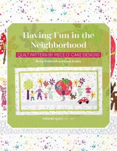 Having Fun in the Neighborhood: Quilt Pattern by Piece O' Cake Designs