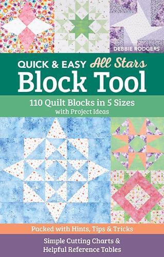 Quick & Easy All Stars Block Tool: 110 Quilt Blocks in 5 Sizes with Project Ideas