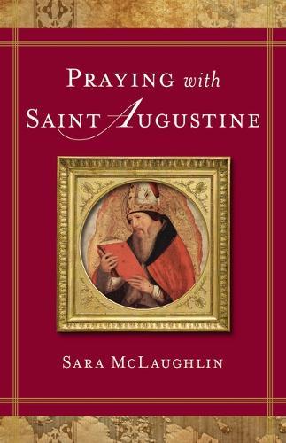 Praying with Saint Augustine