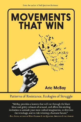 Movements That Win: Patterns Of Resistance, Ecologies Of Struggle