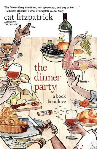 The Dinner Party & Other Writings: A Book About Love