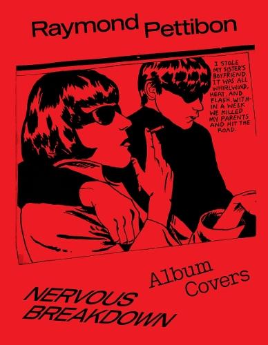 Raymond Pettibon: Nervous Breakdown