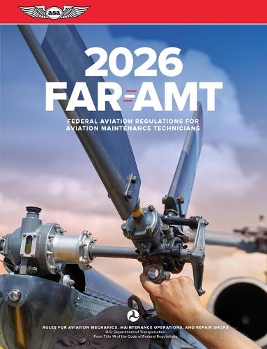 Far-Amt 2026: Federal Aviation Regulations for Aviation Maintenance Technicians